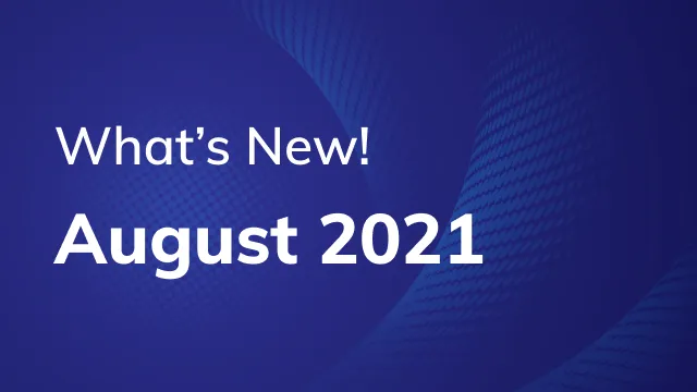 Updates for the month of August!