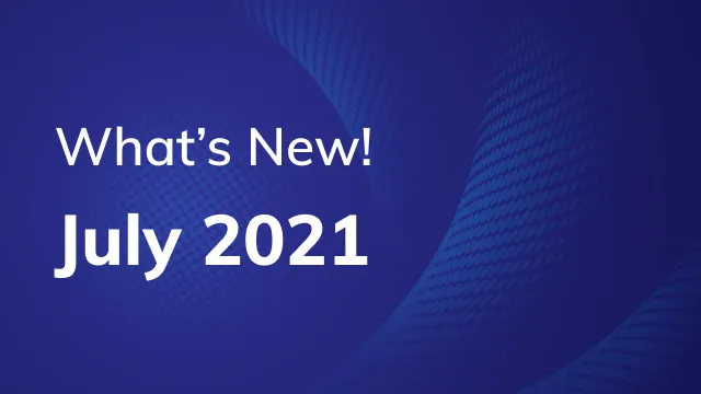 Updates for the month of July!