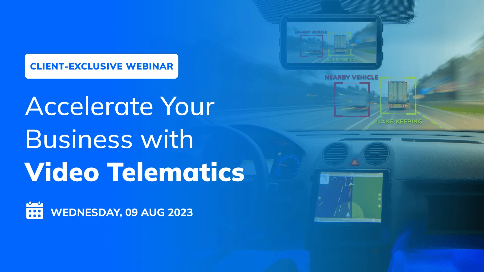 Client Exclusive Webinar on Video Telematics