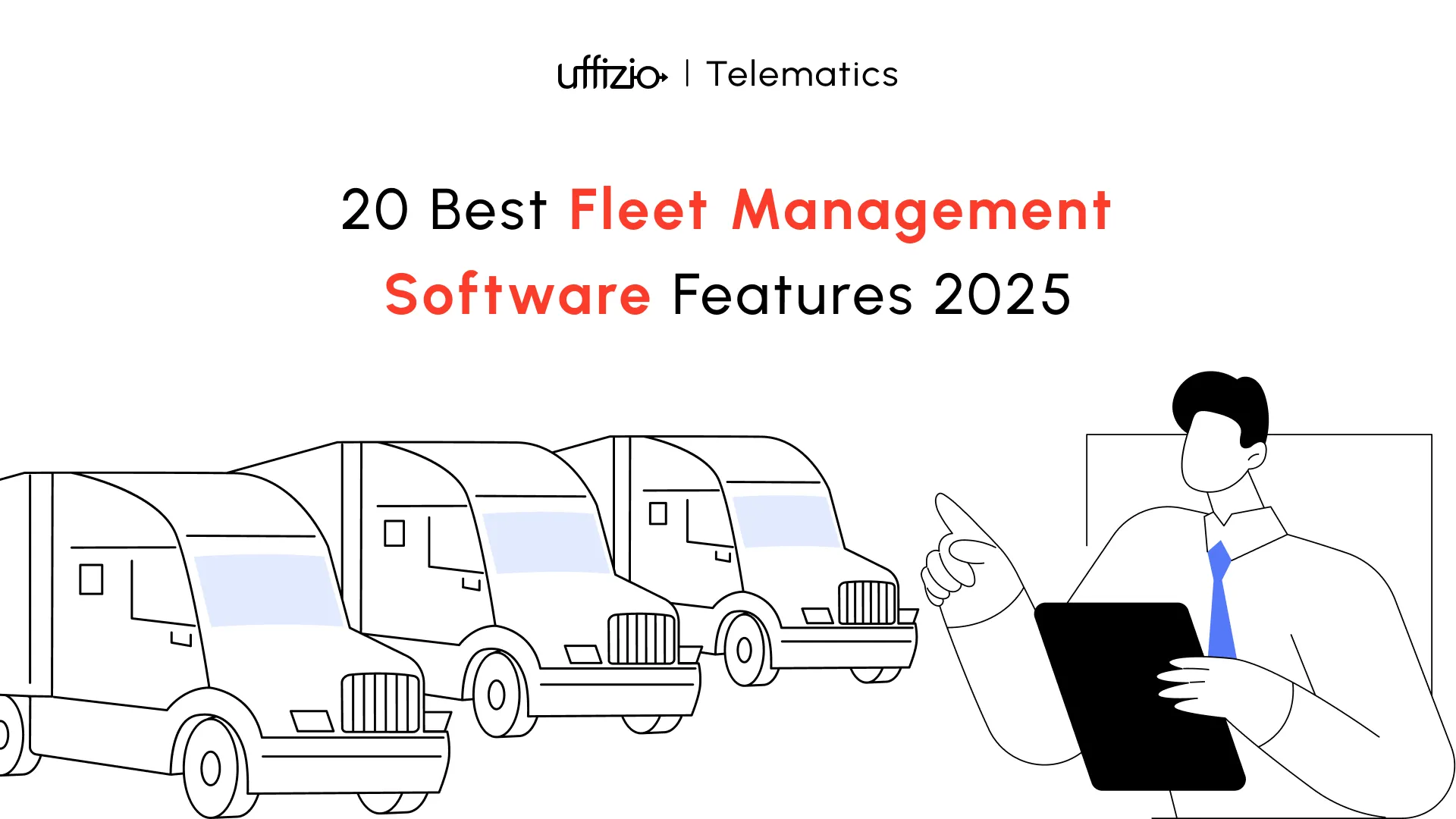 20 Best Fleet Management Software Features 2025