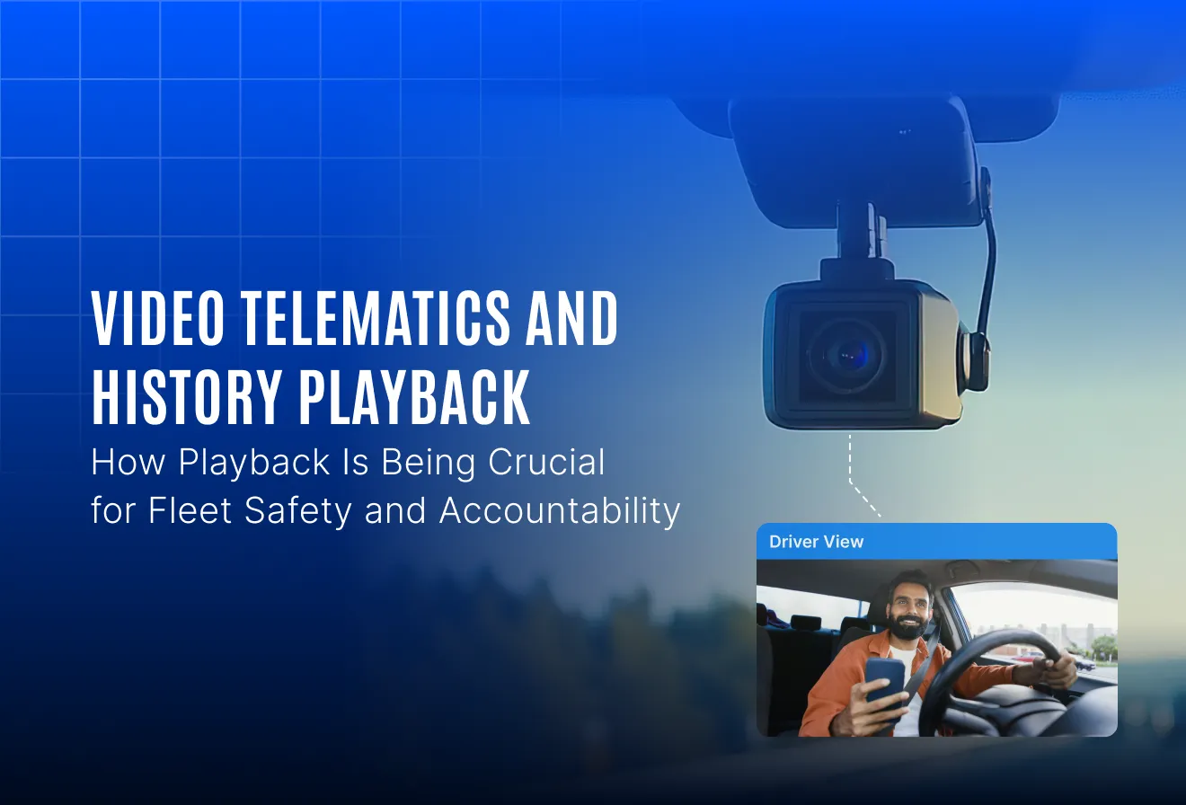 What video history playback means in terms of fleet safety?