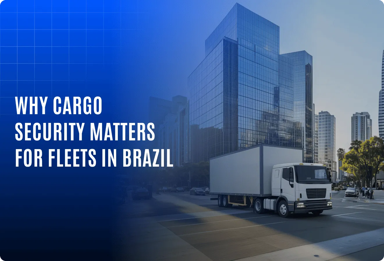 How cargo security is an important factor while managing a fleet in Brazil