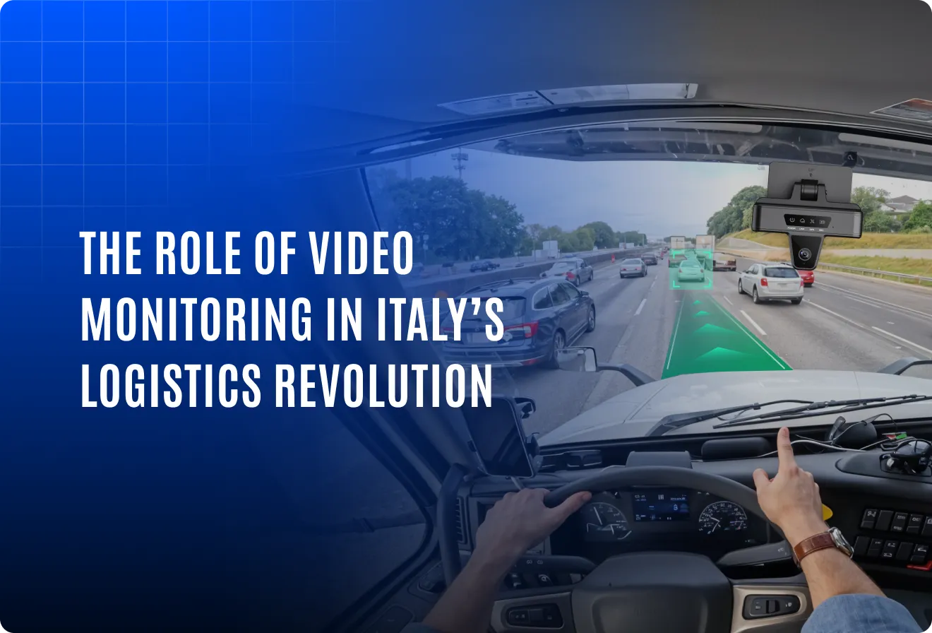 How video monitoring in Italy is changing the approach to fleet management