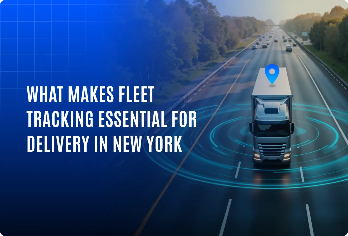 What makes fleet tracking essential for delivery in New York