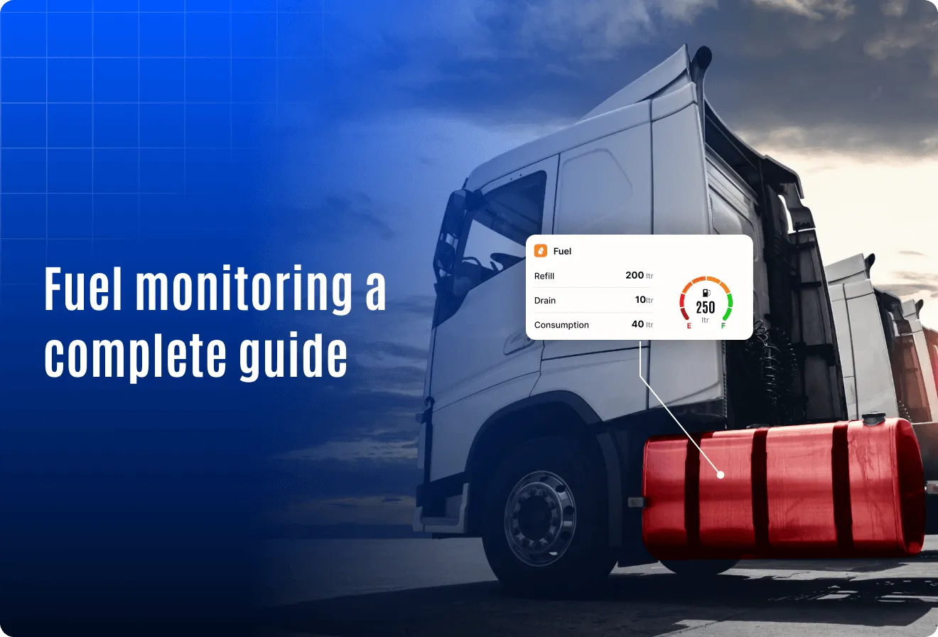 Fuel Monitoring in Fleet Software: A Complete Guide for Operators
