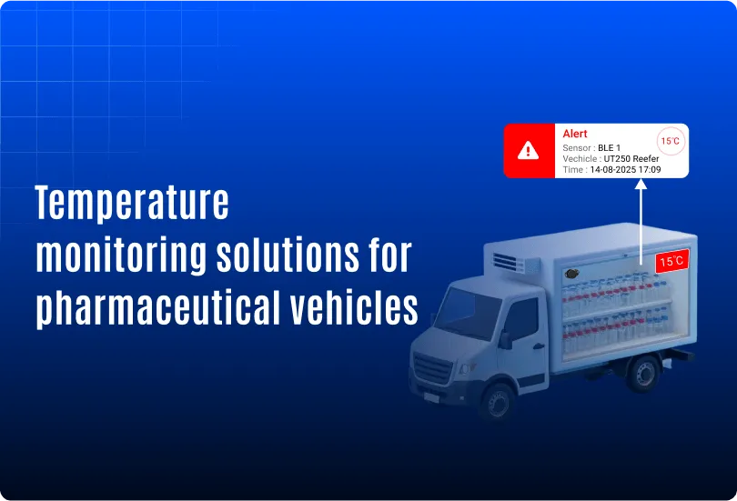Temperature Monitoring Solutions for Pharmaceutical Vehicles