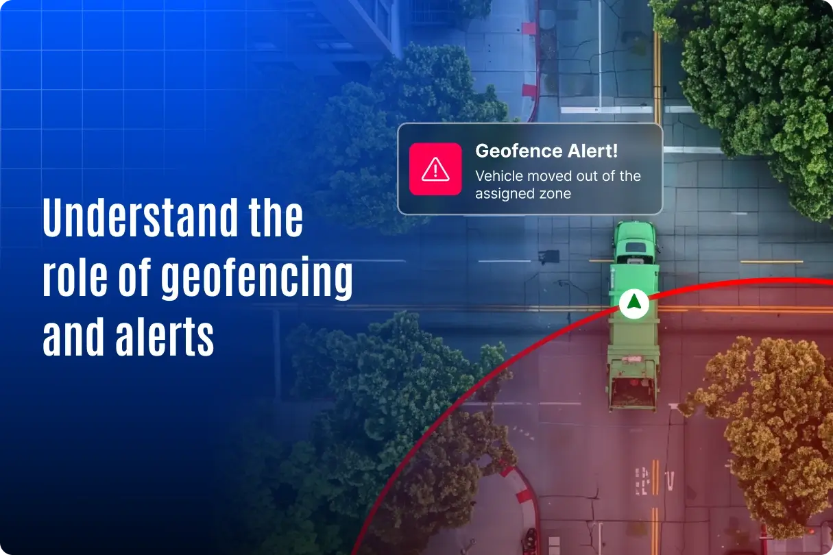 Understand the Role of Geofencing and Alerts in Waste Management