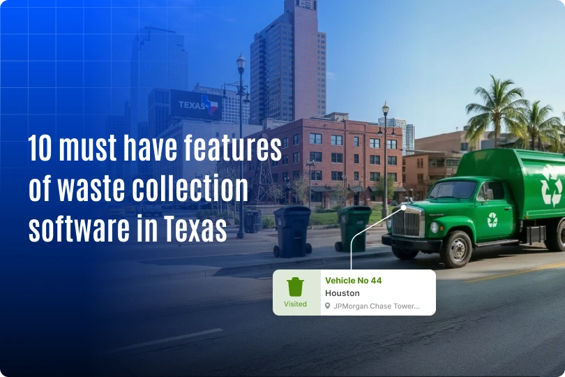 10 Must Have Features of Waste Collection Software in Texas