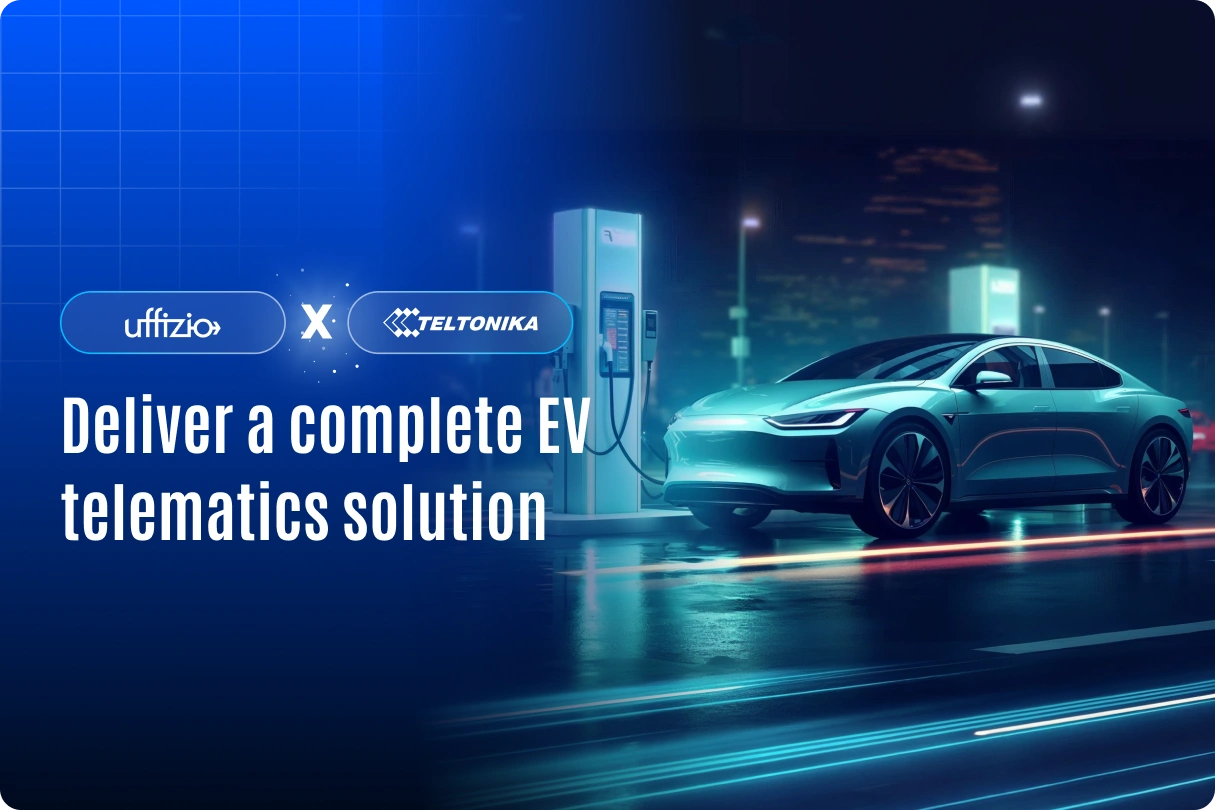 Uffizio Integrates with Teltonika FTC305 to Deliver a Complete EV Telematics Solution