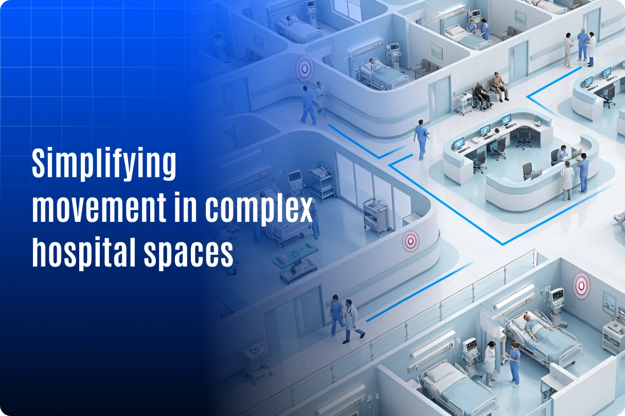 How Indoor Navigation Helps Hospitals Manage Complex Spaces