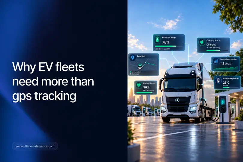 Why EV Fleets Need More Than GPS Tracking: What Modern EV Telematics Should Offer